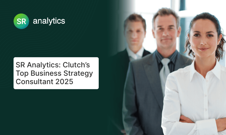SR Analytics: Clutch’s Top Business Strategy Consultant 2025 SR Analytics: Clutch’s Top Business Strategy Consultant 2025