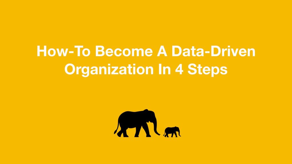 how to become a data driven organization