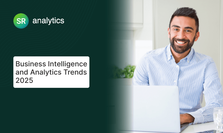 Business Intelligence and Analytics Trends 2025