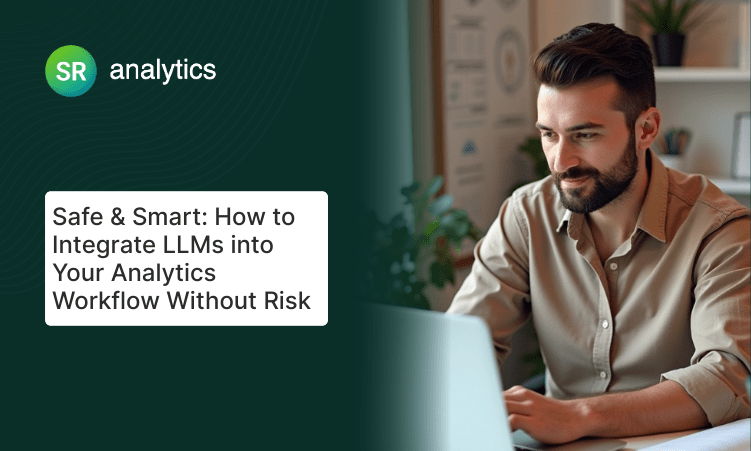 How to Integrate LLMs into Your Analytics Workflow