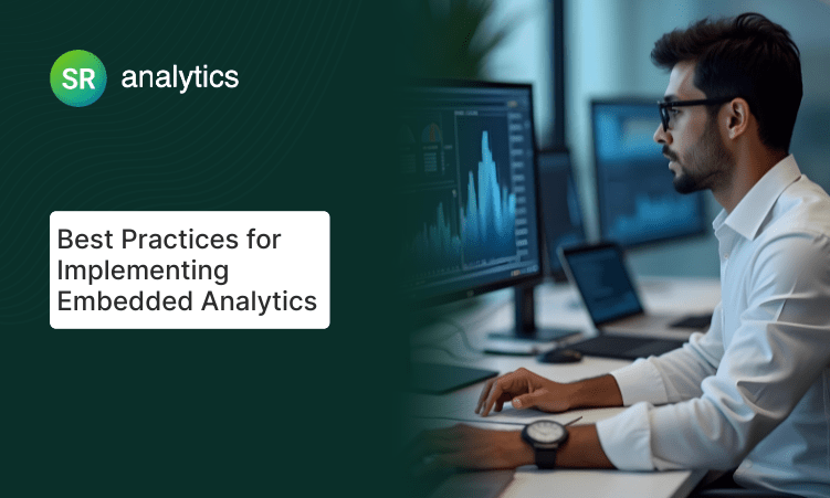 Best Practices for Implementing Embedded Analytics in Your Organization